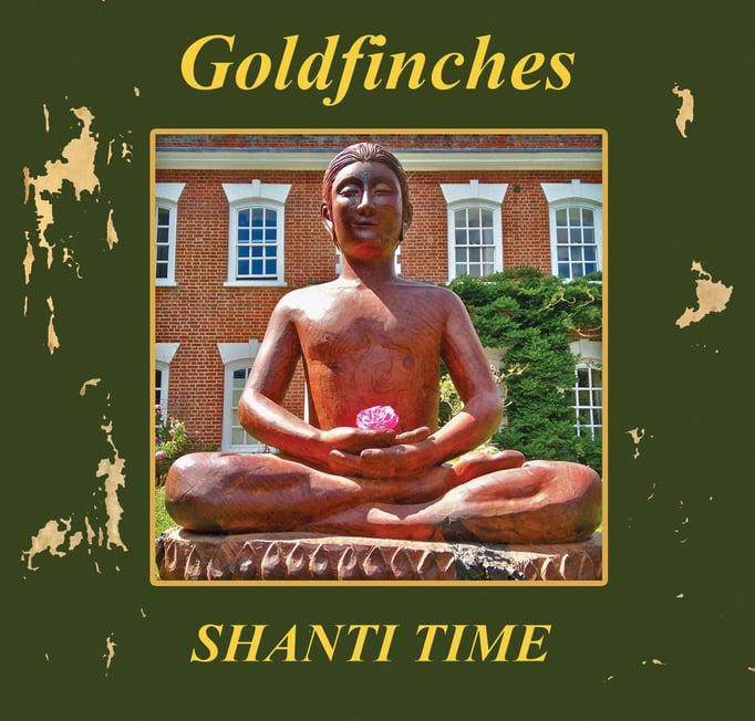 Goldfinches - Shanti Time