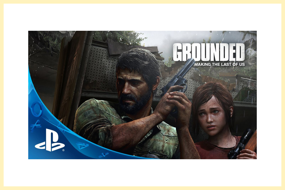 A video thumbnail of Grounded - The Making of The Last of Us