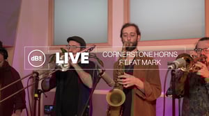 dBs Live: Studio 3, Bristol | Cornerstone Horns ft Fat Mark Featured Image