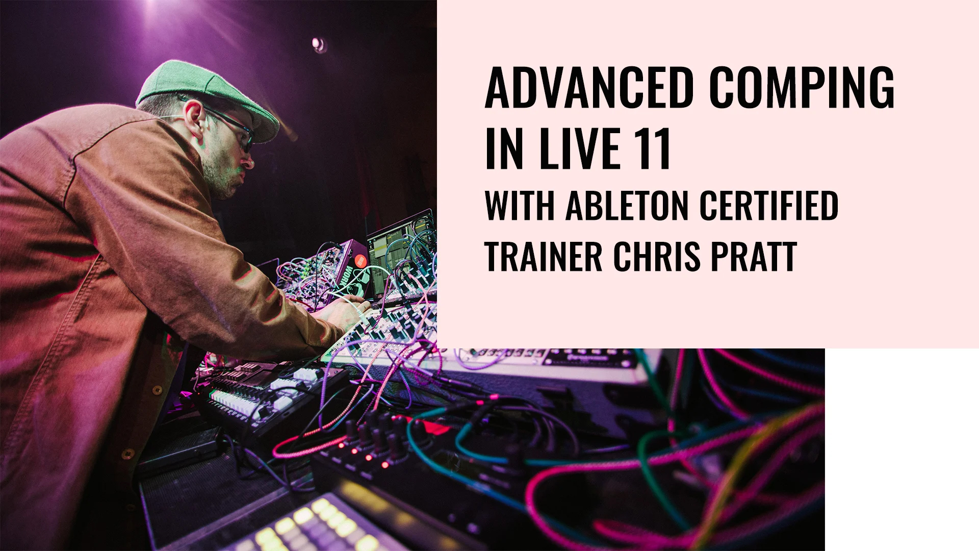 VIDEO: Advanced Comping in Live 11 with Ableton Certified Trainer Chris ...